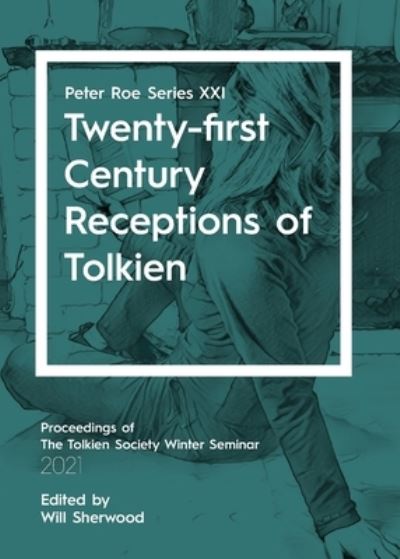 Cover for Will Sherwood · Twenty-First Century Receptions of Tolkien (Book) (2022)