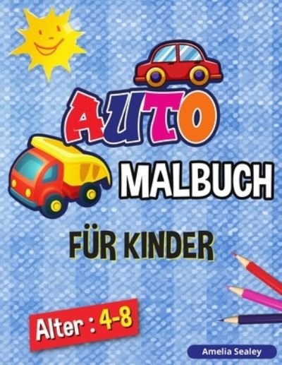Cover for Amelia Sealey · Auto- Malbuch fur Kinder (Pocketbok) (2021)