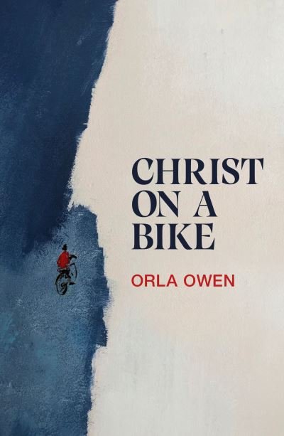 Cover for Orla Owen · Christ on a Bike (Paperback Book) (2024)