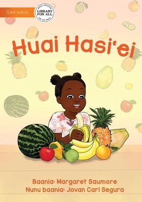 Cover for Margaret Saumore · I Love Eating Fruit - Huai Hasi'ei (Paperback Book) (2021)