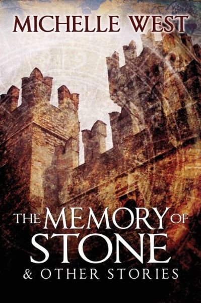 Cover for Michelle West · Memory of Stone and Other Stories (Paperback Book) [First edition] (2012)