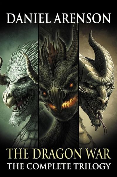 The Dragon War: the Complete Trilogy - Daniel Arenson - Books - Moonclipse - 9781927601129 - August 4, 2013