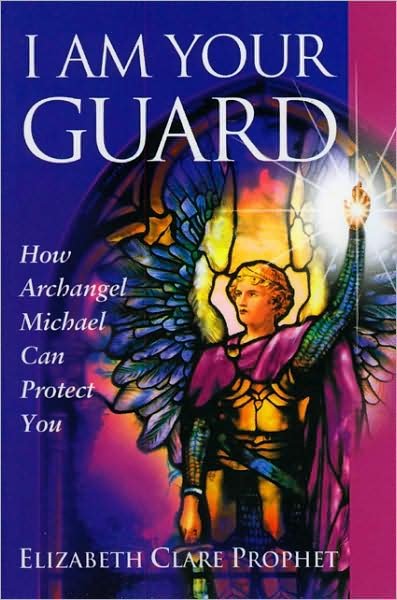 Cover for Elizabeth Clare Prophet · I am Your Guard: How Archangel Michael Can Protect You (Pocketbok) (2008)