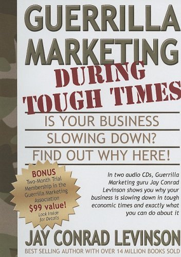 Cover for Jay Conrad Levinson · Guerrilla Marketing During Tough Times: is Your Business Slowing Down? (Guerilla Marketing Press) (Audiobook (CD)) (2005)