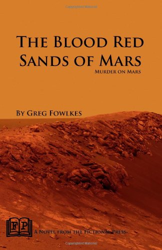 Cover for Greg Fowlkes · The Blood Red Sands of Mars: Murder on Mars (Paperback Book) (2011)