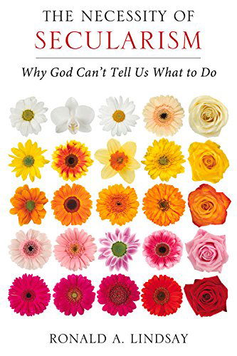 Cover for Ronald A. Lindsay · The Necessity of Secularism: Why God Can't Tell Us What to Do (Paperback Book) (2014)