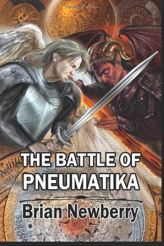 Cover for Brian Newberry · The Battle of Pneumatika: in the Beginning... (Paperback Book) (2013)