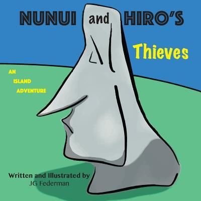 Nunui and Hiro's Thieves - Jg Federman - Boeken - Poet Press - 9781940158129 - 1 december 2016