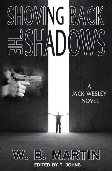 Cover for W B Martin · Shoving Back the Shadows (Paperback Book) (2018)