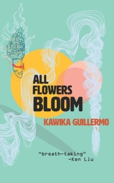 Cover for Kawika Guillermo · All Flowers Bloom (Paperback Book) (2020)