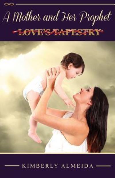 Cover for Kimberly Almeida · A Mother and Her Prophet (Paperback Book) (2014)