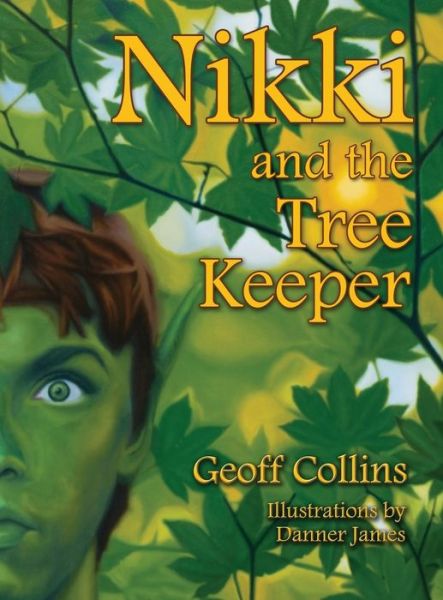 Cover for Geoff Collins · Nikki and the Tree Keeper (Hardcover Book) (2015)