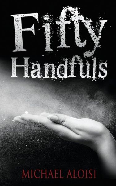 Cover for Michael Aloisi · Fifty Handfuls (Pocketbok) (2018)