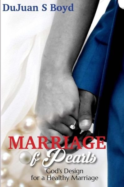Cover for Dujuan Boyd · Marriage of Pearls (Paperback Bog) (2016)