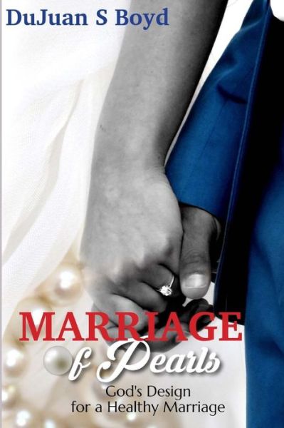 Cover for Dujuan Boyd · Marriage of Pearls (Paperback Book) (2016)