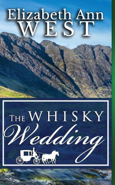 Cover for Elizabeth Ann West · The Whisky Wedding (Paperback Book) (2016)