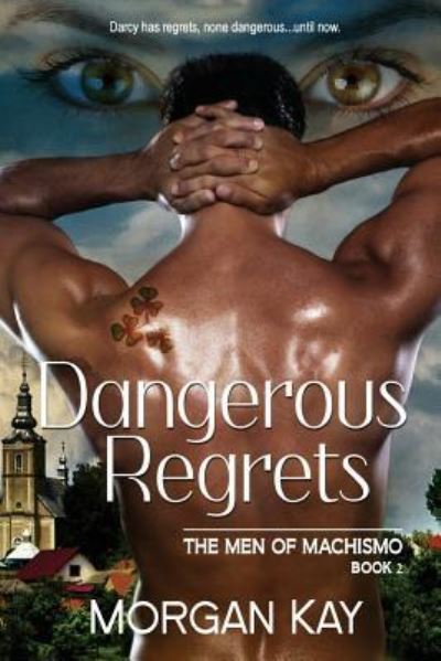 Cover for Morgan Kay · Dangerous Regrets (Paperback Book) (2017)