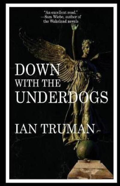 Cover for Ian Truman · Down with the Underdogs (Paperback Book) (2018)