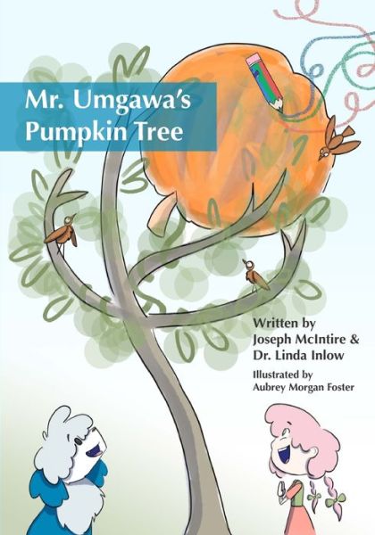 Cover for Joseph McIntire · Mr. Umgawa's Pumpkin Tree (Paperback Book) (2020)