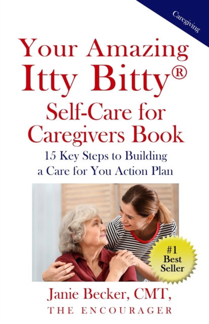 Cover for Janie Becker · Your Amazing Itty Bitty (R) Self-Care for Caregivers Book (Paperback Book) (2021)