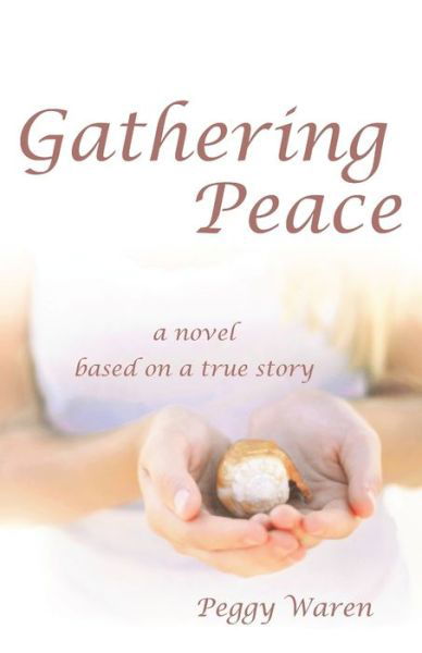 Cover for Peggy Warren · Gathering Peace (Paperback Book) (2019)