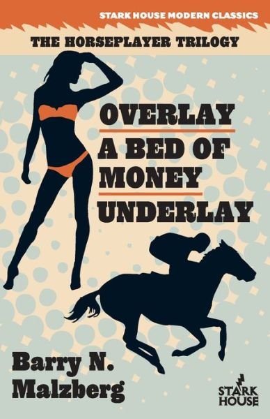 Cover for Barry N Malzberg · Overlay / A Bed of Money / Underlay (Paperback Book) (2020)