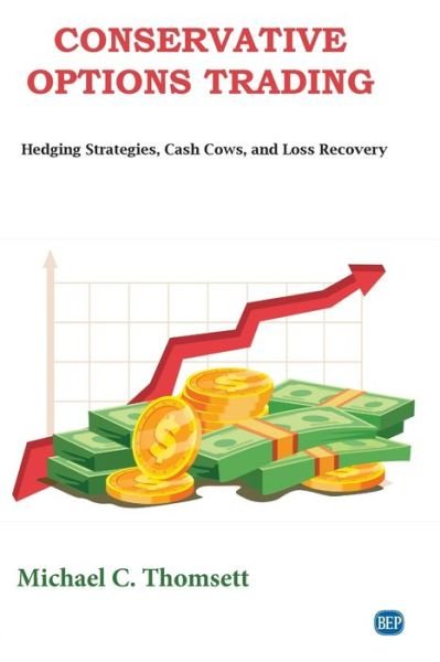 Cover for Michael C. Thomsett · Conservative Options Trading: Hedging Strategies, Cash Cows, and Loss Recovery (Paperback Bog) (2020)