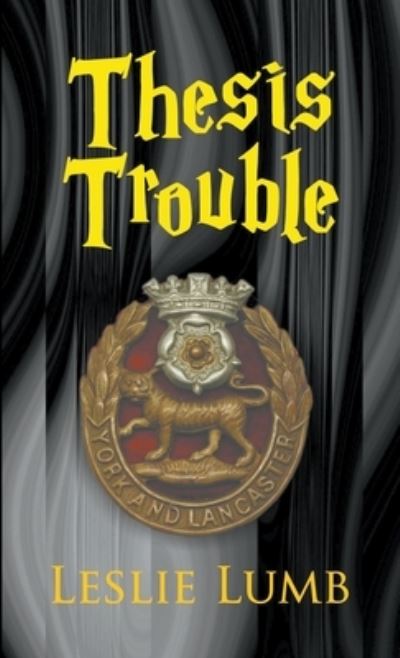 Cover for Leslie Lumb · Thesis Trouble (Hardcover Book) (2020)