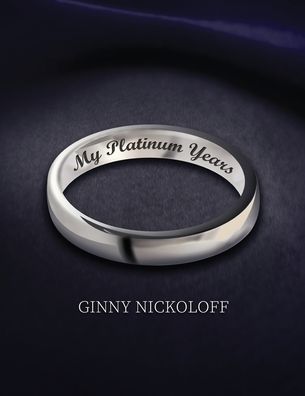 Cover for Ginny Nickoloff · My Platinum Years (Paperback Book) (2021)