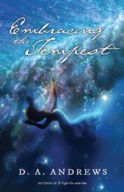 Embracing the Tempest - D a Andrews - Books - Squirrel House Publishing - 9781951882129 - June 26, 2022