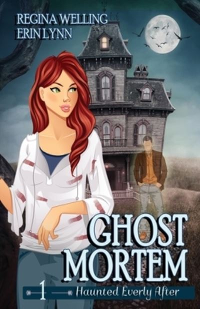 Cover for Regina Welling · Ghost Mortem: A Ghost Cozy Mystery Series - Haunted Everly After Mysteries (Paperback Book) (2019)