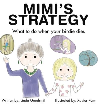 Cover for Linda Goudsmit · MIMI'S STRATEGY What to do when your birdie dies (Hardcover Book) (2021)