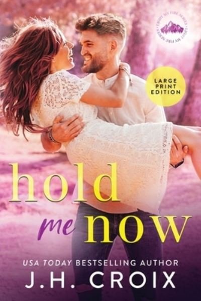 Hold Me Now - Jh Croix - Livros - Frisky Fox Publishing, LLC - 9781954034129 - 19 de outubro de 2021