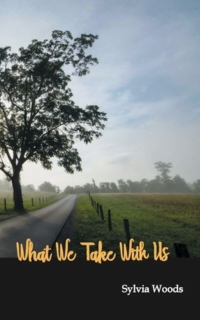 Cover for Sylvia Woods · What We Take with Us (Book) (2021)