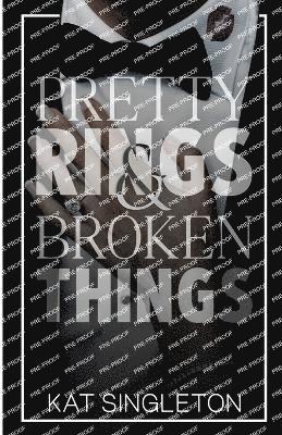 Cover for Kat Singleton · Pretty Rings and Broken Things (Book) (2024)