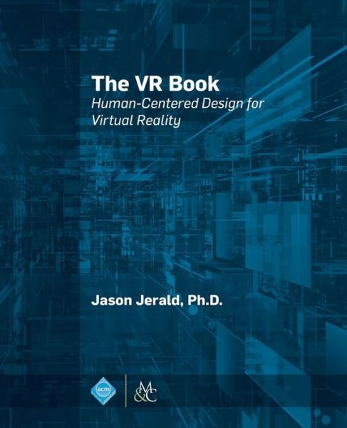 Cover for Jason Jerald · The VR Book: Human-Centered Design for Virtual Reality - ACM Books (Paperback Book) (2015)
