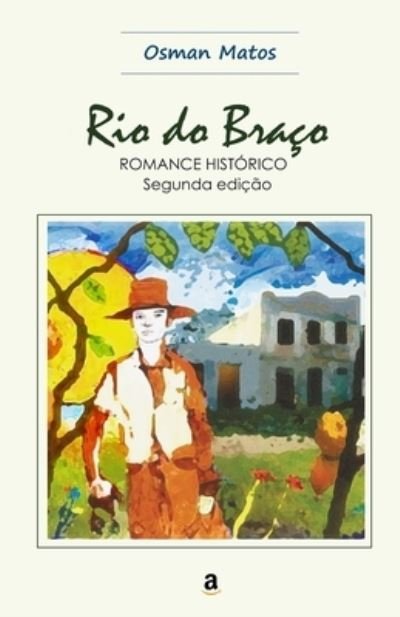 Cover for Osman Matos · Rio Do Braço (Book) (2016)