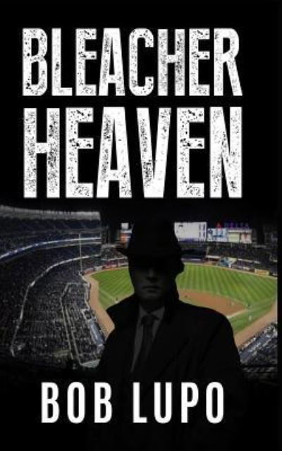 Cover for Bob Lupo · Bleacher Heaven (Paperback Book) (2017)