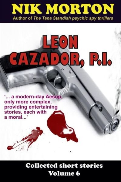 Cover for Nik Morton · Leon Cazador, P.I. (Paperback Bog) (2017)