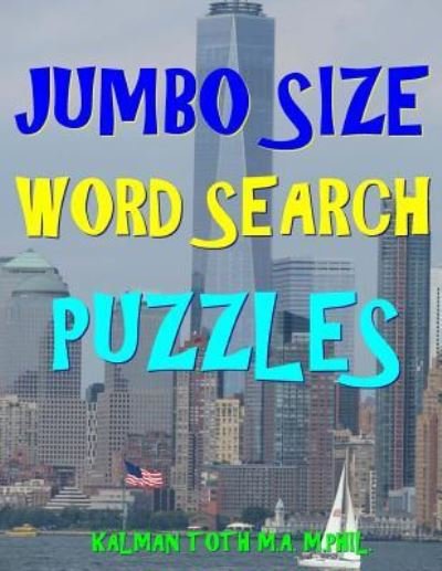 Cover for Kalman Toth M a M Phil · Jumbo Size Word Search Puzzles (Paperback Book) (2018)