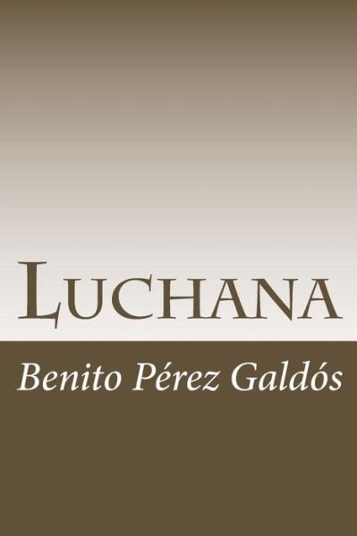 Cover for Benito Perez Galdos · Luchana (Paperback Book) (2018)