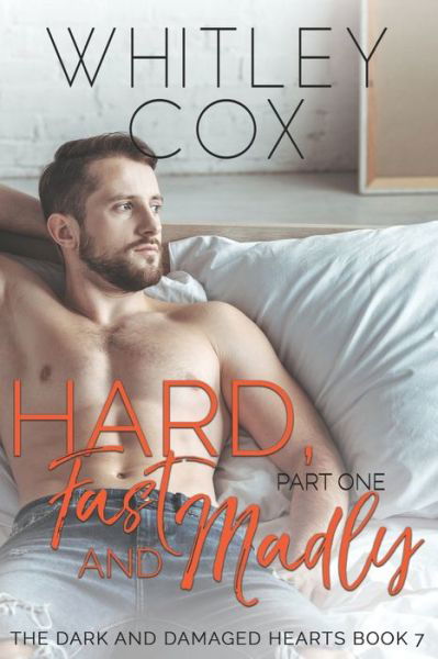 Hard, Fast and Madly - Whitley Cox - Kirjat - Whitley Cox - 9781989081129 - tiistai 11. joulukuuta 2018