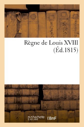 Cover for Sans Auteur · Regne De Louis Xviii (Paperback Bog) [French edition] (2022)