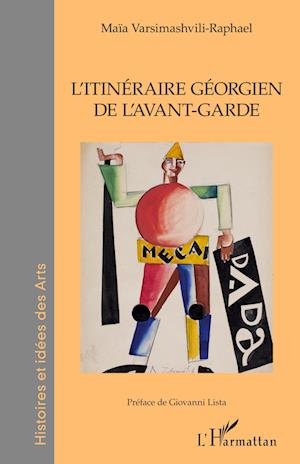 Cover for Maïa Varsimashvili-Raphael · L'Itinéraire Géorgien de l'avant-garde (Paperback Book) (2020)