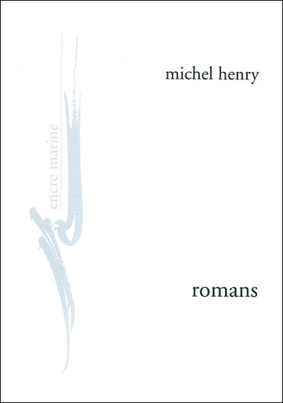 Cover for Michel Henry · Romans (Encre Marine) (French Edition) (Hardcover Book) [French edition] (2009)