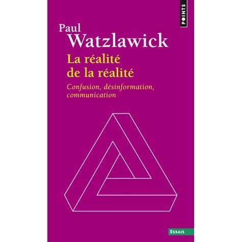 Cover for Paul Watzlawick · R'Alit' de La R'Alit'. Confusion, D'Sinformation, Communication (Paperback Book) (2014)