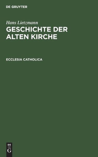 Cover for Hans Lietzmann · Ecclesia Catholica (Gebundenes Buch) (1936)