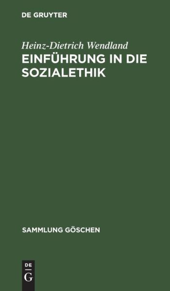 Cover for Heinz-Dietrich Wendland · Einfuhrung in Die Sozialethik (Hardcover Book) (1971)