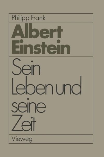 Cover for Philipp Frank · Einstein: Sein Leben Und Seine Zeit (Paperback Bog) [Softcover Reprint of the Original 1st 1979 edition] (2012)