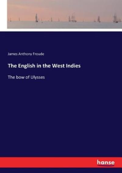 Cover for Froude · The English in the West Indies (Book) (2017)